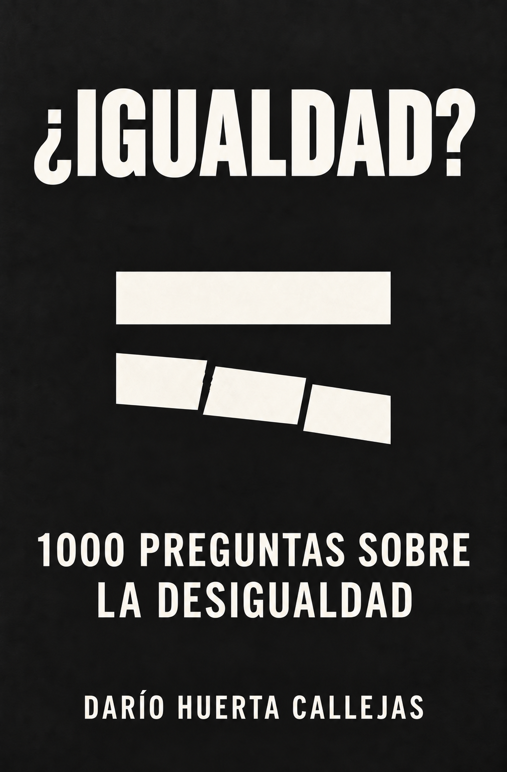 ¿IGUALDAD? — 1000 preguntas sobre la lucha contra la desigualdad